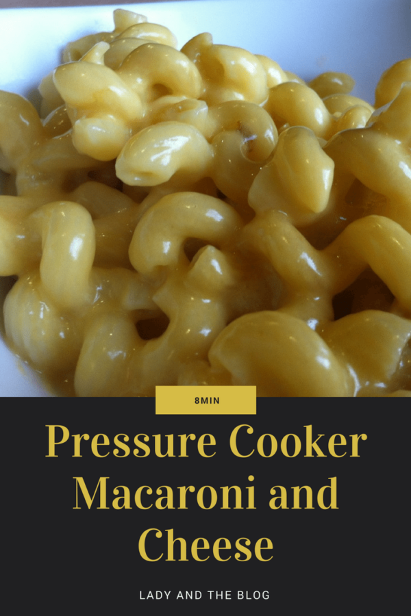 Easy Pressure Cooker Mac And Cheese Recipe Lady and the Blog