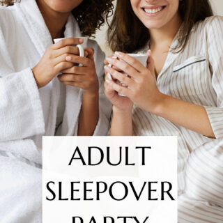 adult sleepover ideas
