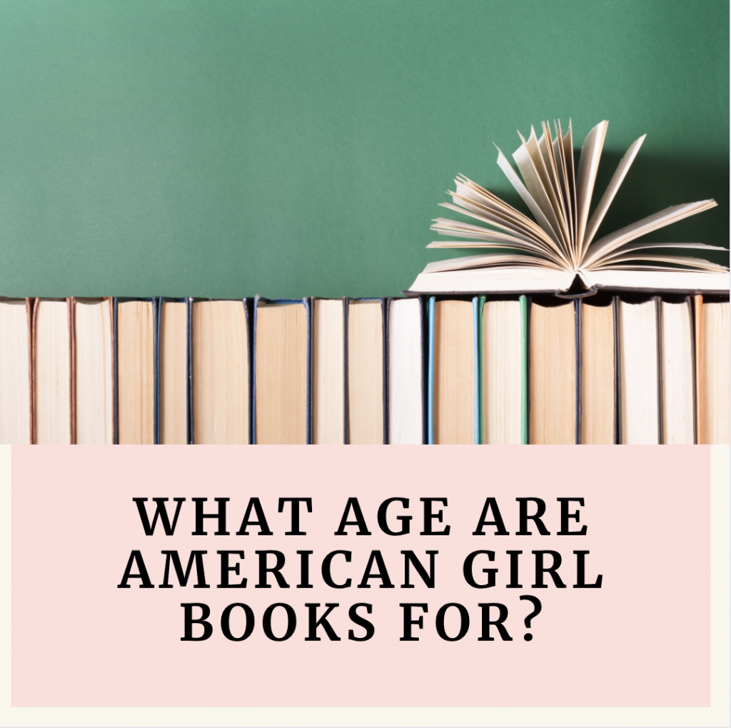 What age are American Girl books for?