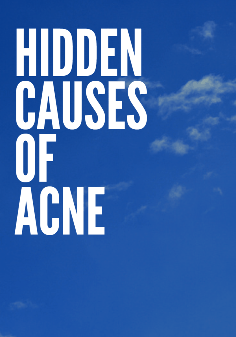 HIdden Causes of Acne