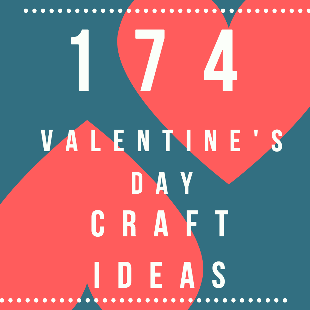 174 Valentine's Day Craft Ideas For Kids