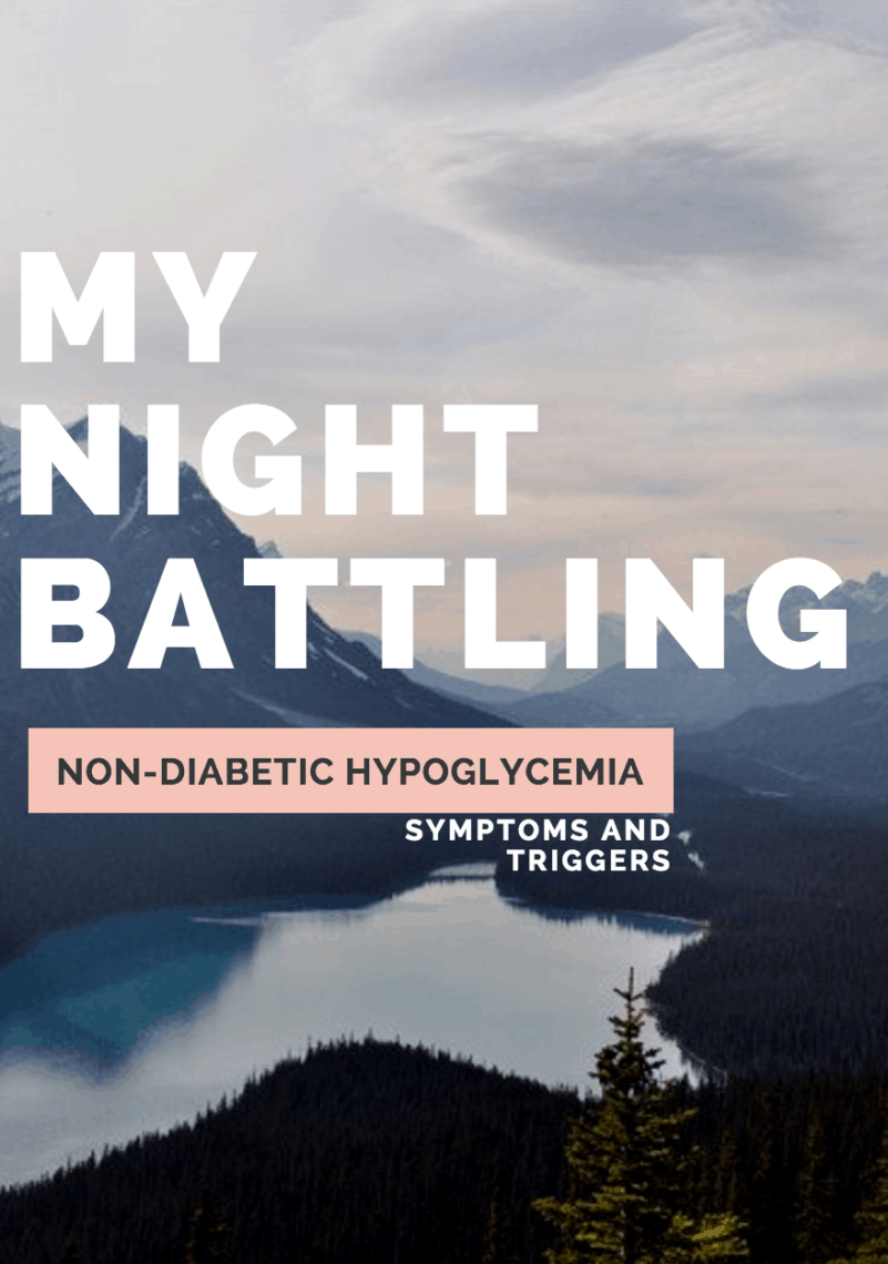 My Night Battling Non-Diabetic Hypoglycemia: Symptoms And Triggers