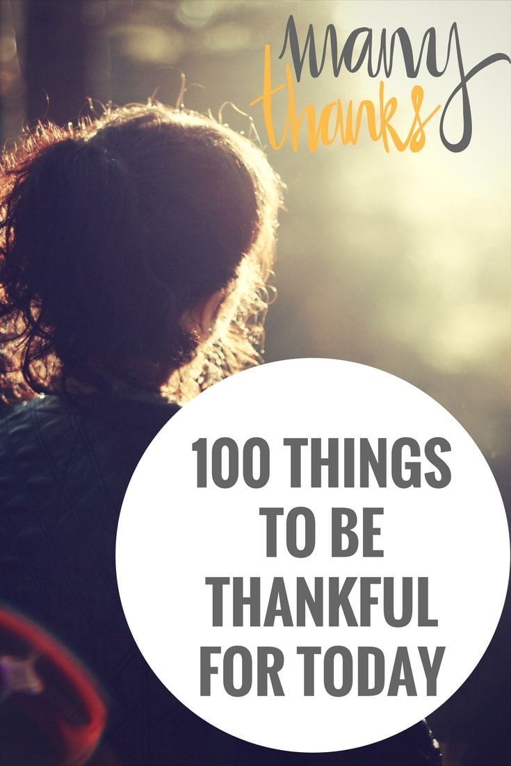 100 Things To be Thankful For Today