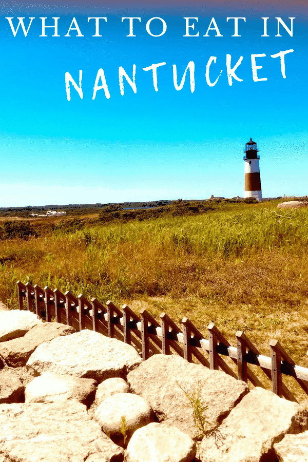 What To Eat While Visiting Nantucket: My Favorite Nantucket Restaurant Picks