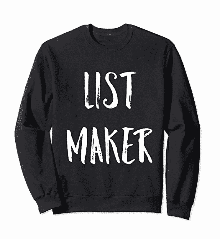 List Maker Sweatshirt Women's Inspirational Funny Wear