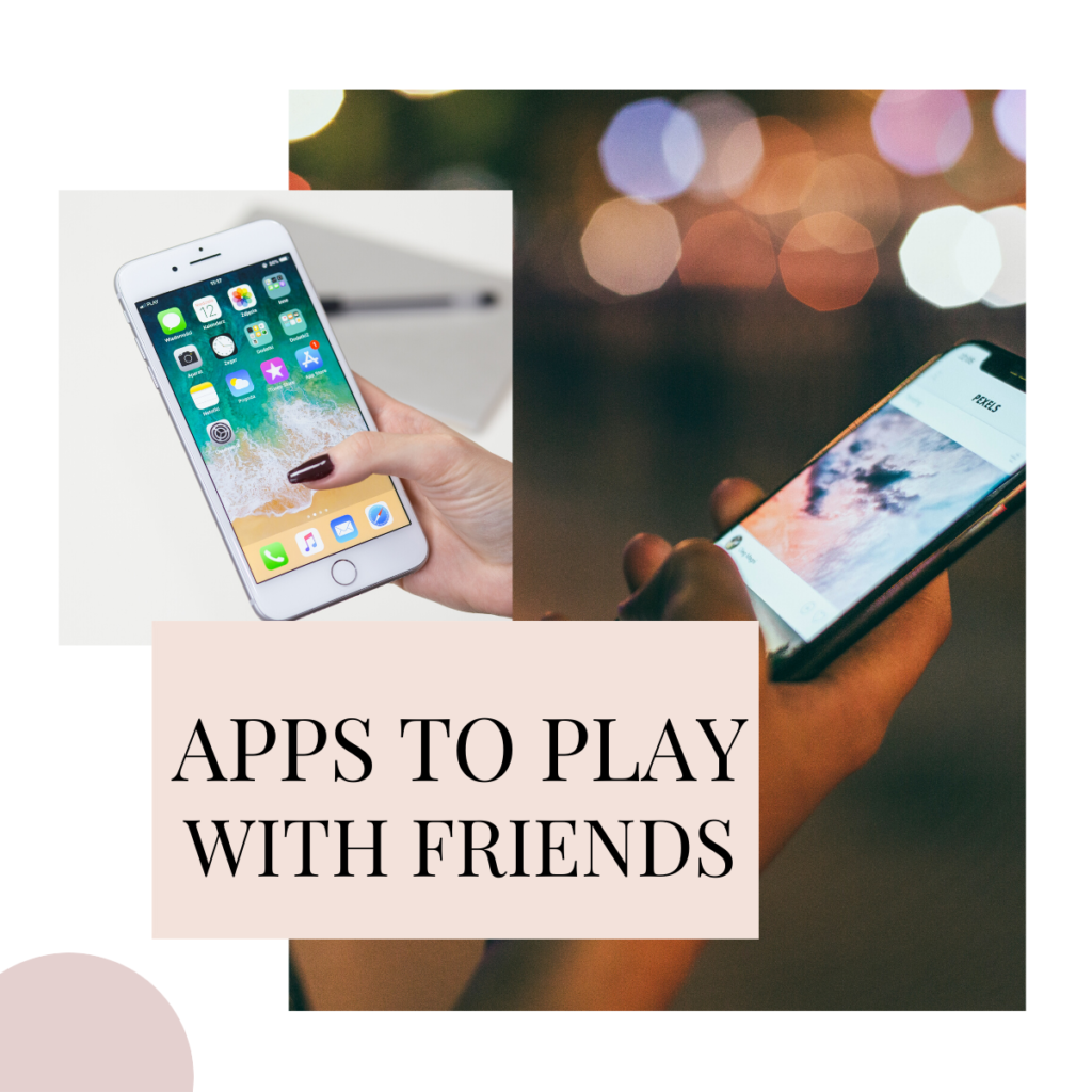 Apps To Play With Friends