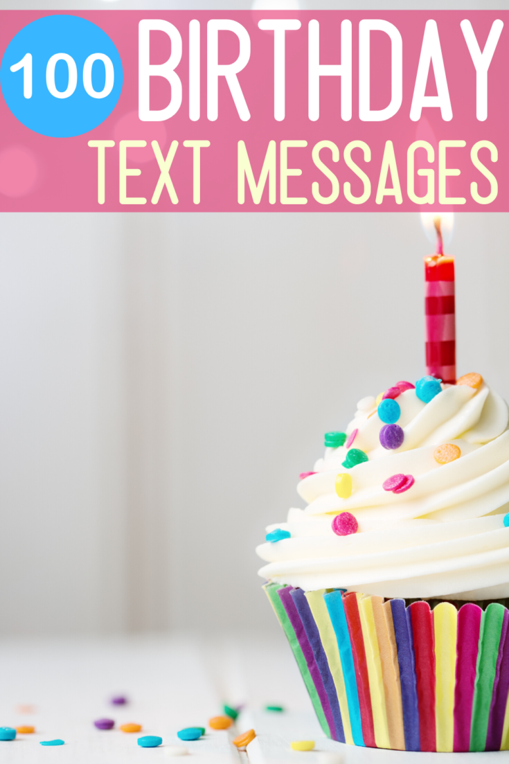 Birthday Text Messages - 100 Special Birthday Wishes To Send To Friends