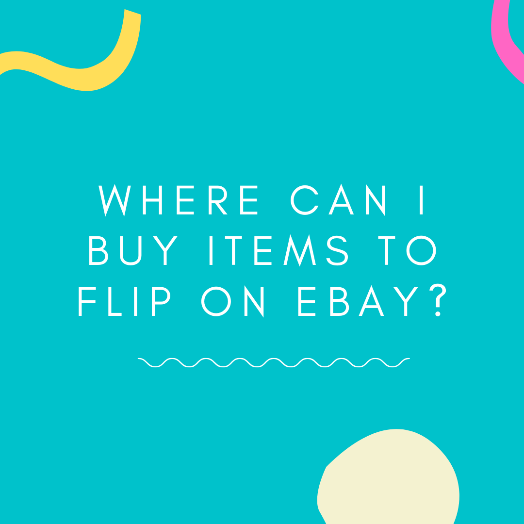 Best Items To Flip On Ebay – Top Things To Sell on Ebay