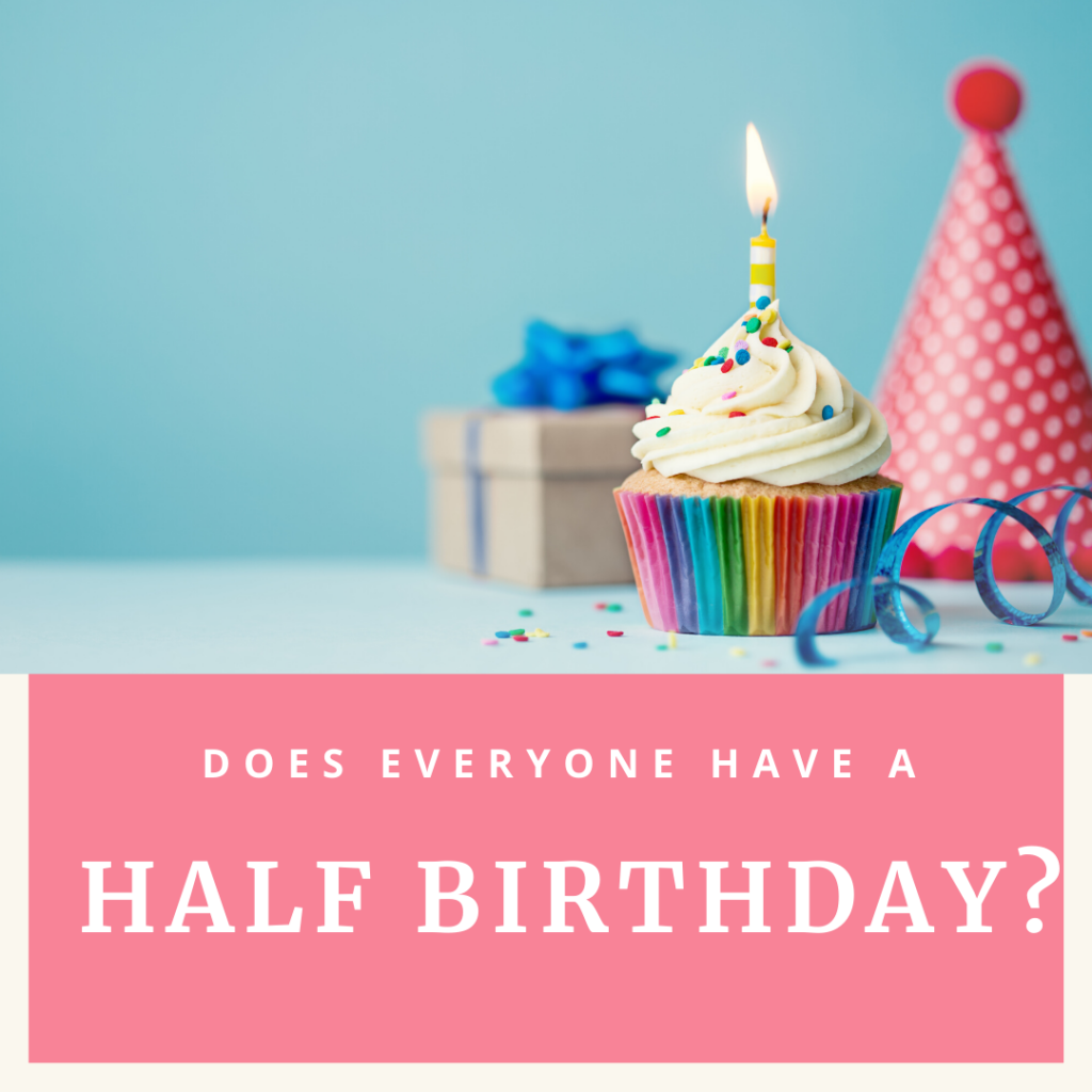 Je v pořádku oslavit poloviční narozeniny?