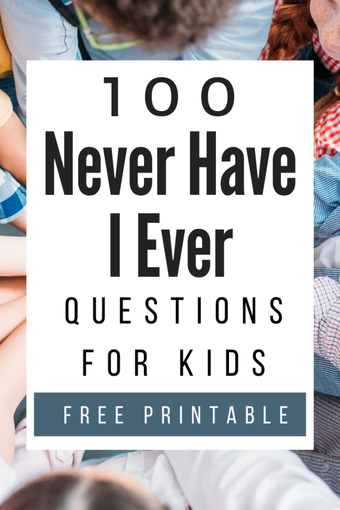 have you ever questions for kids