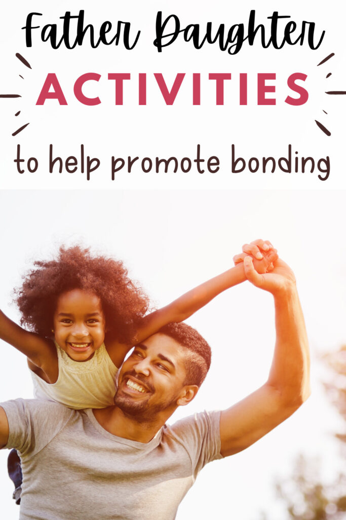 10 Father Daughter Activities To Promote Family Bonding