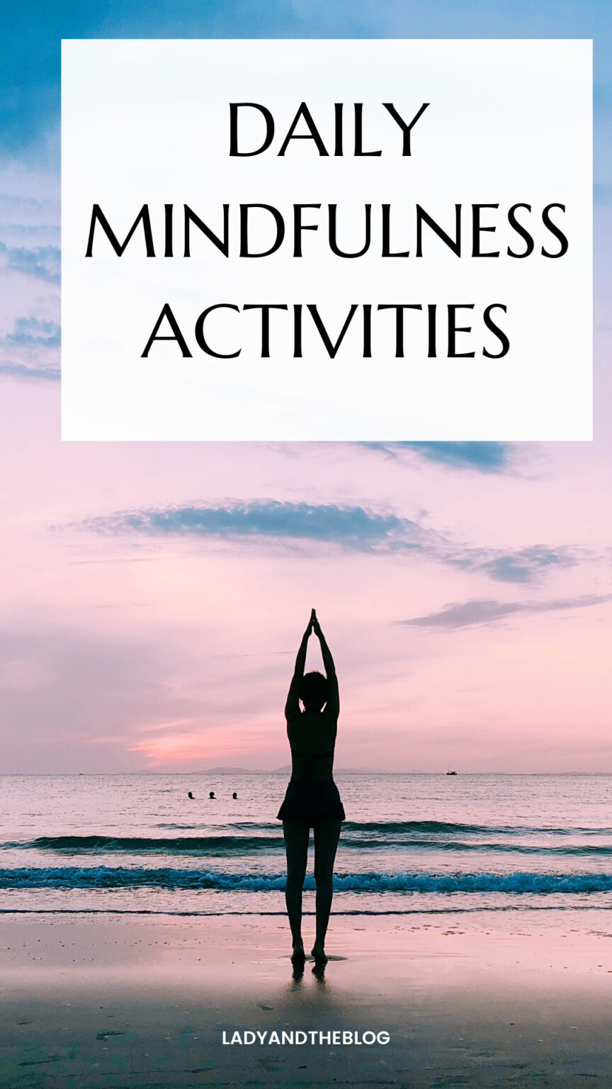 Daily Mindfulness Activities For Adults You Can Try Right Now